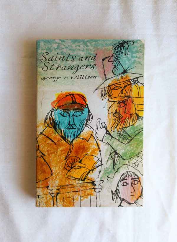 Saints and Strangers by George F. Willison Book Saints and Strangers by George F. Willison Book