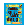Young, Gifted and Black Too by Jamia Wilson Book - Thumbnail 1
