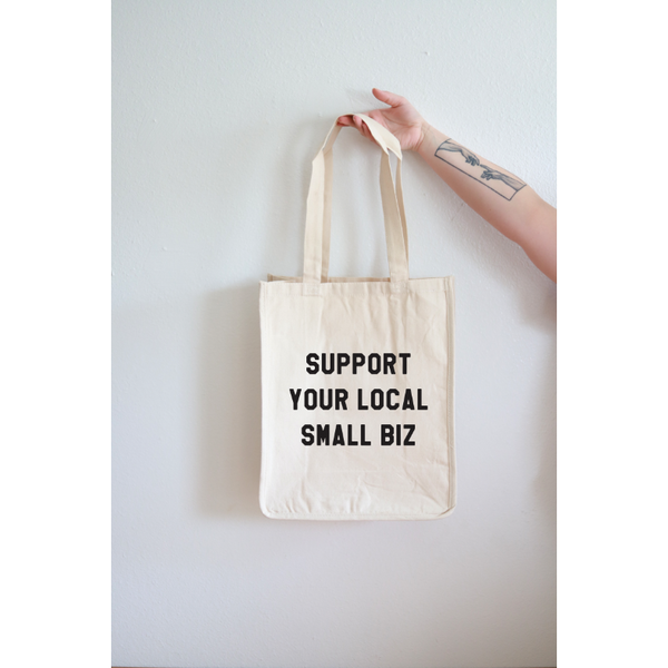 Polished Prints Support Your Local Biz Tote