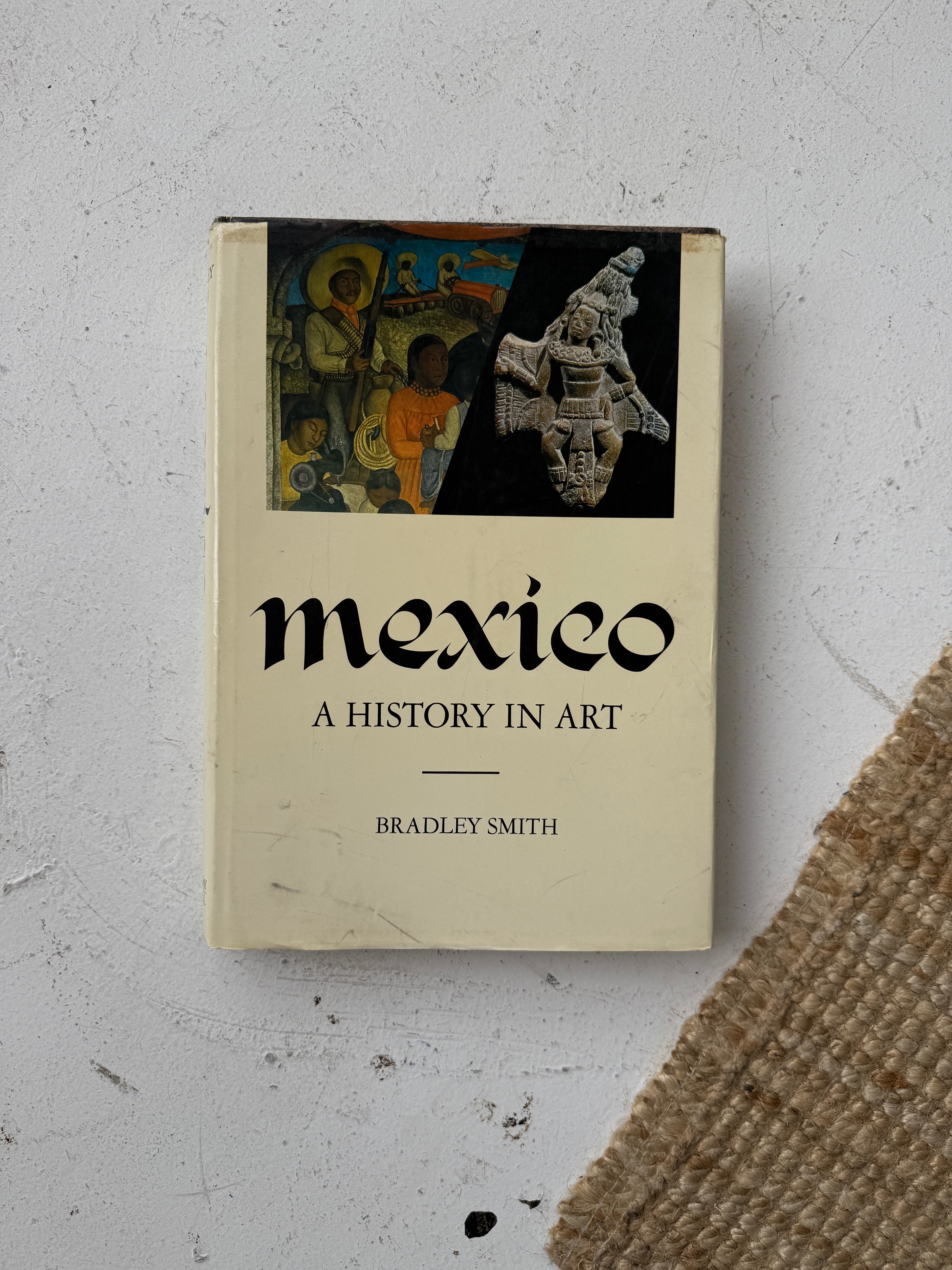 Mexico: A History In Art by Bradley Smith Book | Garmentory