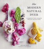 "The Modern Natural Dyer: A Comprehensive Guide to Dyeing" by Kristine Vejar Book - Thumbnail 5