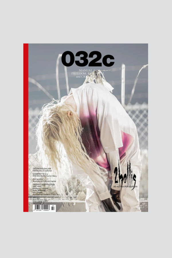 032c Magazine Issue #47: Summer 2025  2HOLLIS Magazine