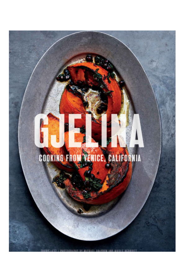 Hachette Gjelina Cookbook by Travis Lett Book