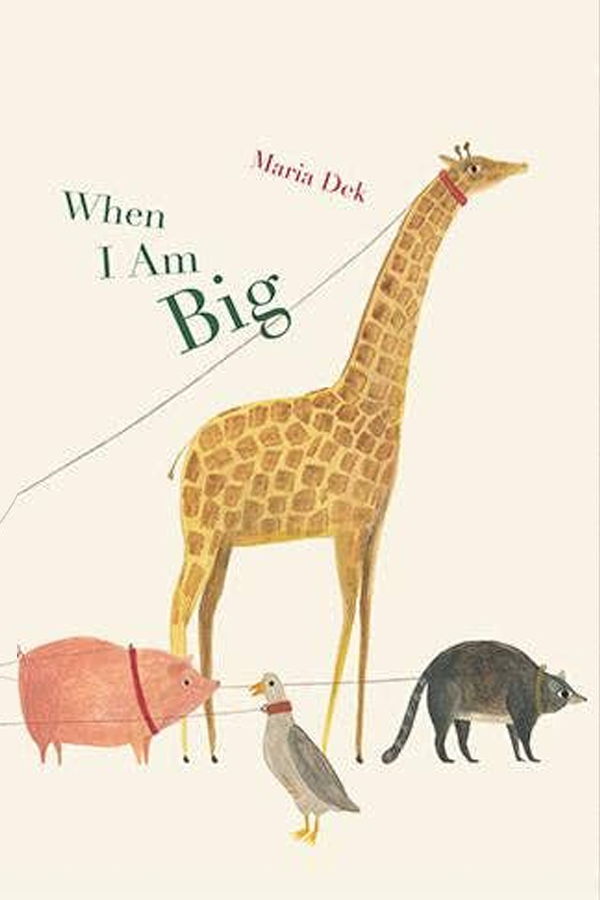 "When I Am Big" by Maria Dek Book