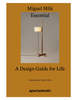 Essential: A Design Guide for Life by Miguel Milá Book - Thumbnail 1