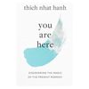 "You Are Here" by Thich Nhat Hanh Book - Thumbnail 1