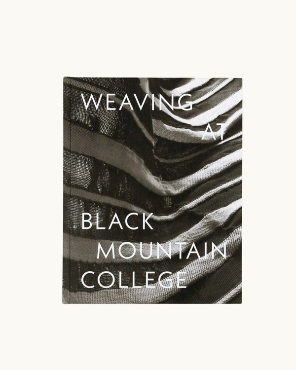 Weaving at Black Mountain College by Anni Albers, Trude Guermonprez, and Their Students Book