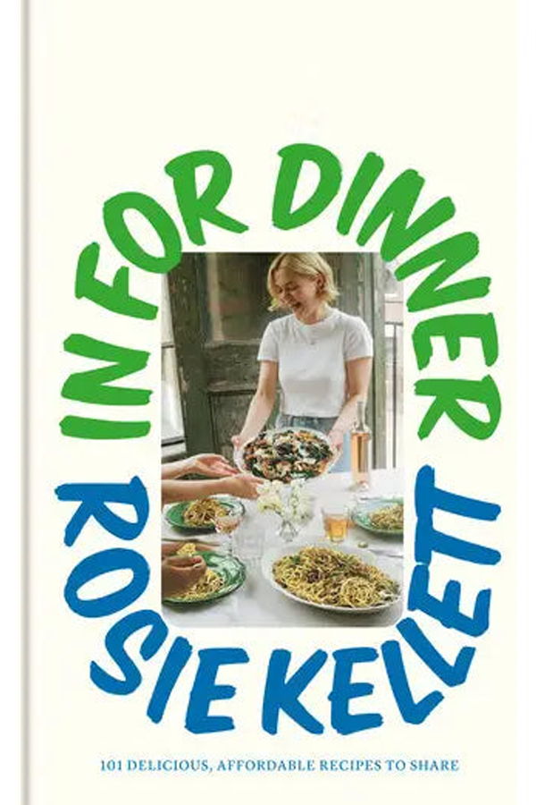 "In For Dinner" by Rosie Kellett Book