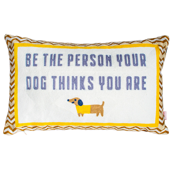 The Pillow Drop Be The Person Your Dog Thinks You Are Needlepoint Cushion
