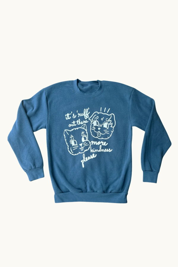 Yarrow Goods Ruff Out There Sweatshirt