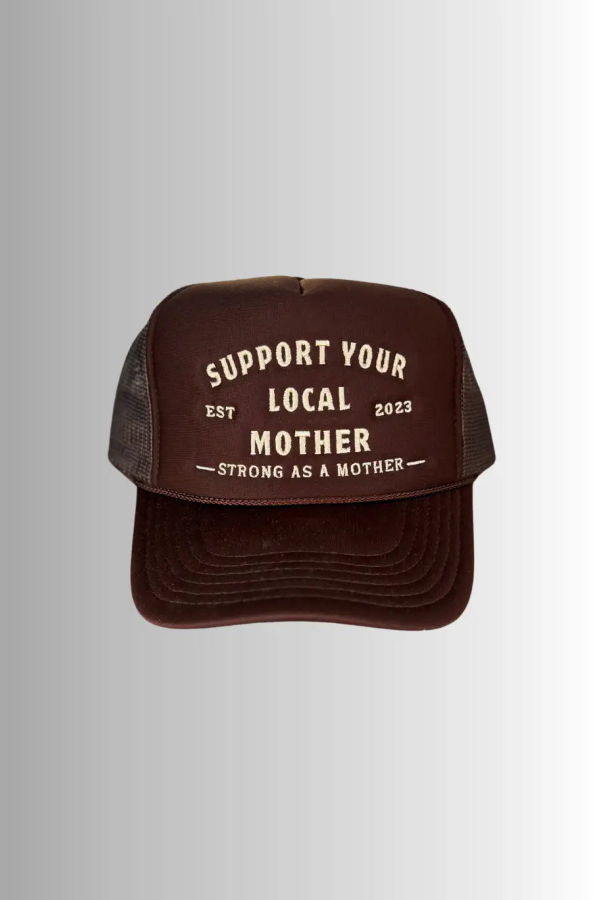 Mother Hats Support Your Local Mother Embroidered Trucker Hat