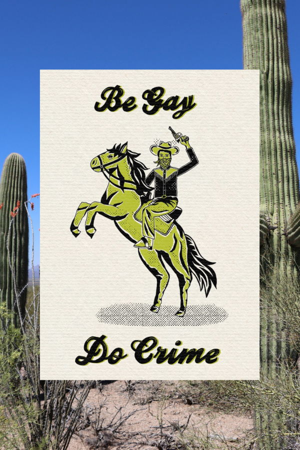 Sweet Cowboy Blues Be Gay Do Crime Print
