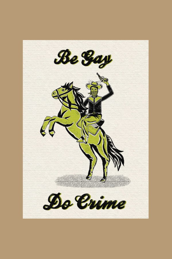 Sweet Cowboy Blues Be Gay Do Crime Print