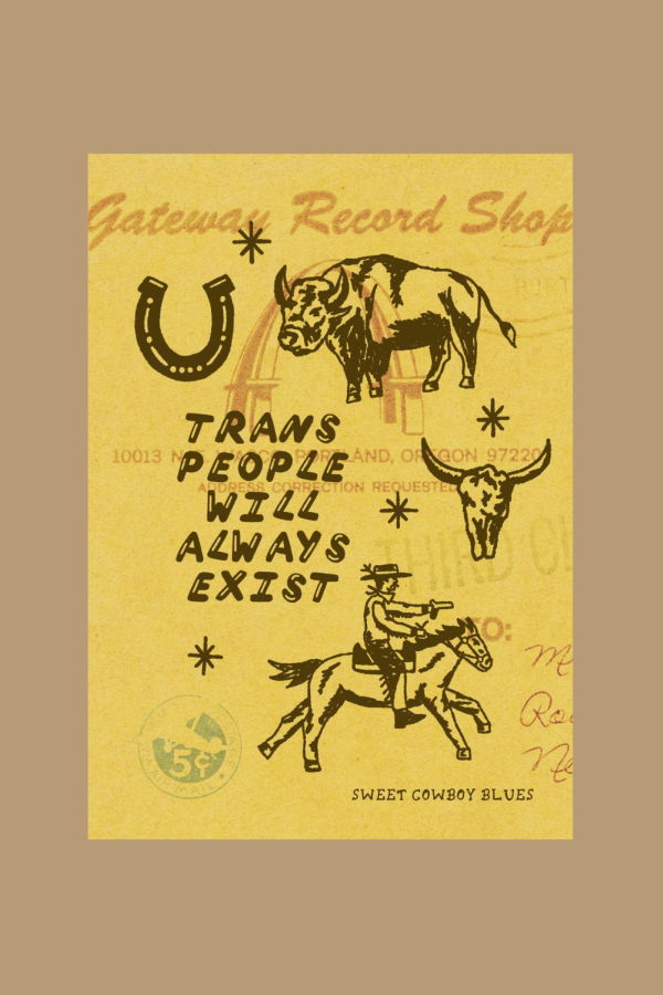Sweet Cowboy Blues Trans People Will Always Exist Print