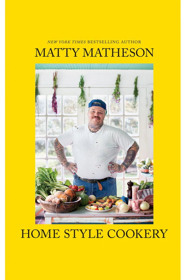 "Home Style Cookery" by Matty Matheson Book