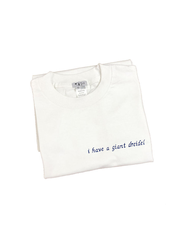 House Of 950 Embroidery Tee Shirt - I Have A Giant Dreidel House Of 950 Embroidery Tee Shirt - I Have A Giant Dreidel