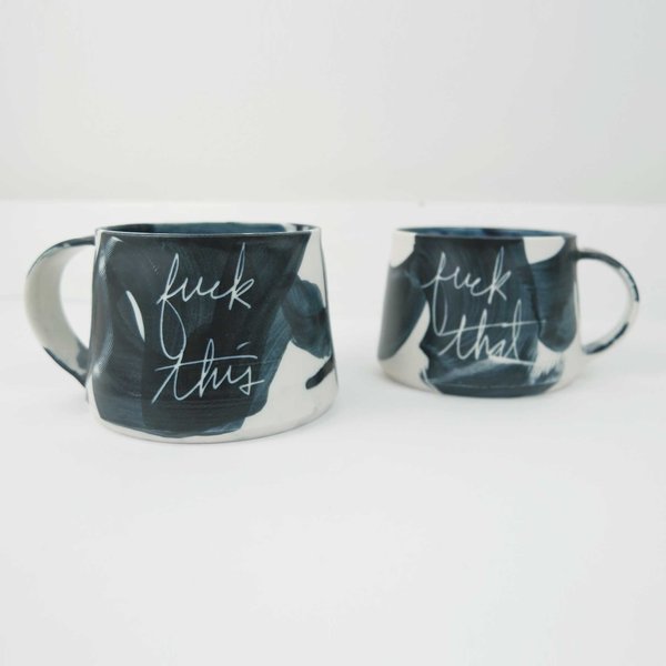 Ceramics and Theory Ceramic Fuck That Mug Ceramics and Theory Ceramic Fuck That Mug