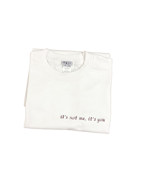 House of 950 embroidery it's not me, it's you Tee shirt House of 950 embroidery it's not me, it's you Tee shirt