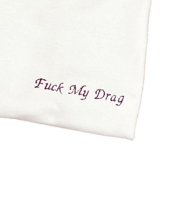 House of 950 embroidery fuck my drag tee shirt House of 950 embroidery fuck my drag tee shirt