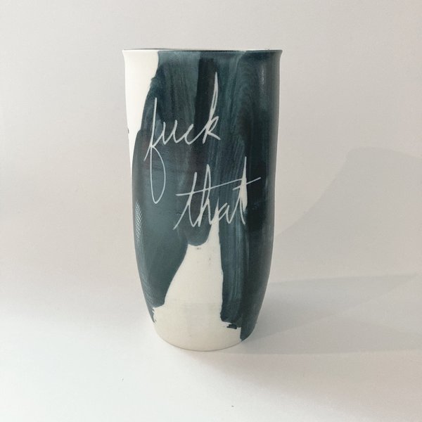 Ceramics and Theory Ceramic Tumbler - Fuck That Ceramics and Theory Ceramic Tumbler - Fuck That