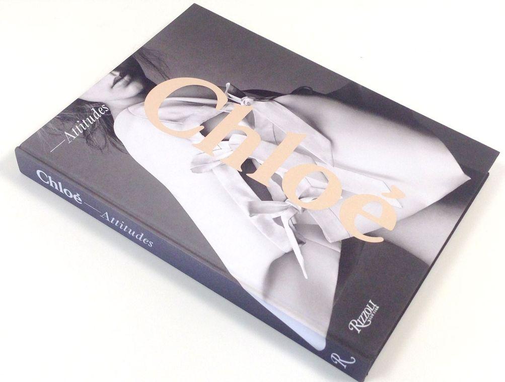 Chloé: Attitudes Chloè attitudes art Book: the history of the fashion house