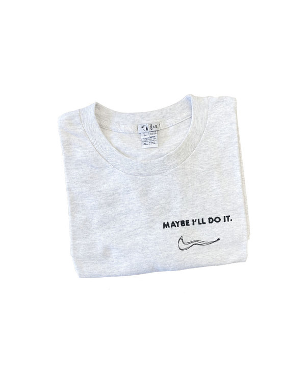 Unisex House Of 950 Maybe I'll Do It Tee Shirt Unisex House Of 950 Maybe I'll Do It Tee Shirt
