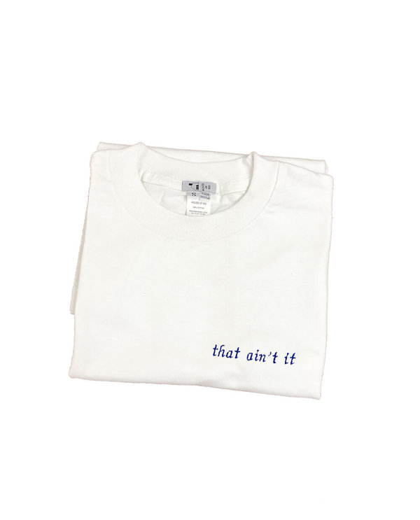 unisex House of 950 that ain't it embroidery tee shirt unisex House of 950 that ain't it embroidery tee shirt