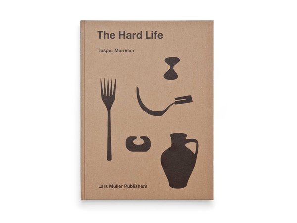 D.A.P "The Hard Life" by Jasper Morrison D.A.P "The Hard Life" by Jasper Morrison