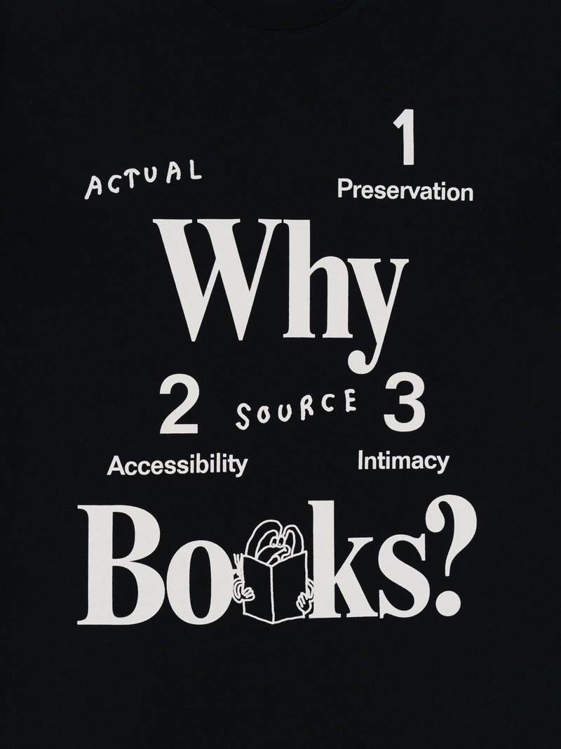 【Actual Source Books】 Why Books? Tee アメリカのデザインスタジオ・出版社 Actual Source のTシャツ