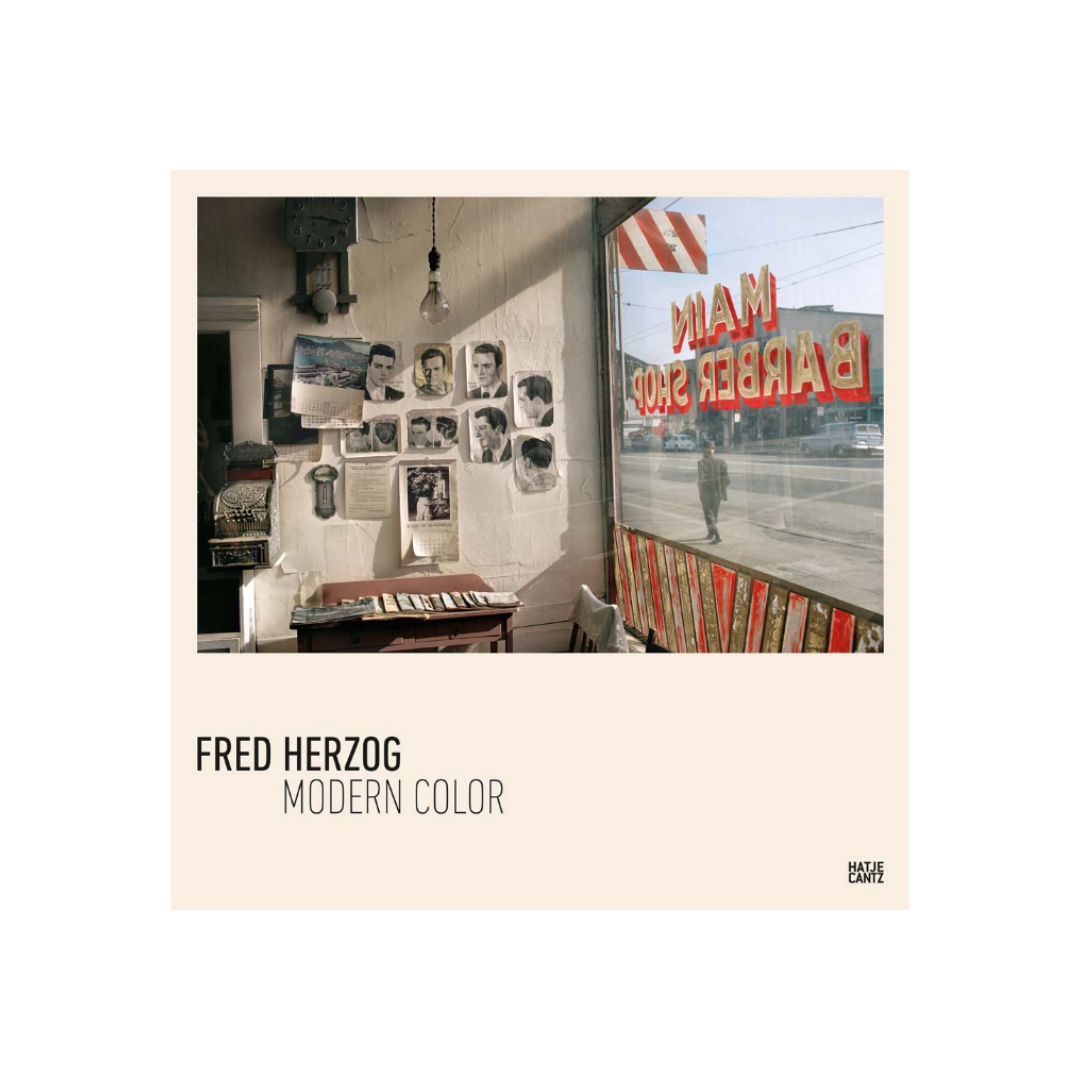 アート・デザイン・音楽 Modern Color / Fred Herzog Modern Color : Fred Herzog Fred Herzog Modern Color - A Colour