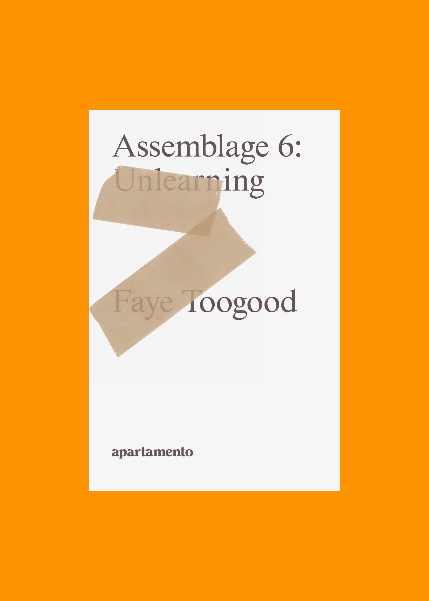 Apartemento Faye Toogood Assemblage 6 Unlearning Book | Garmentory
