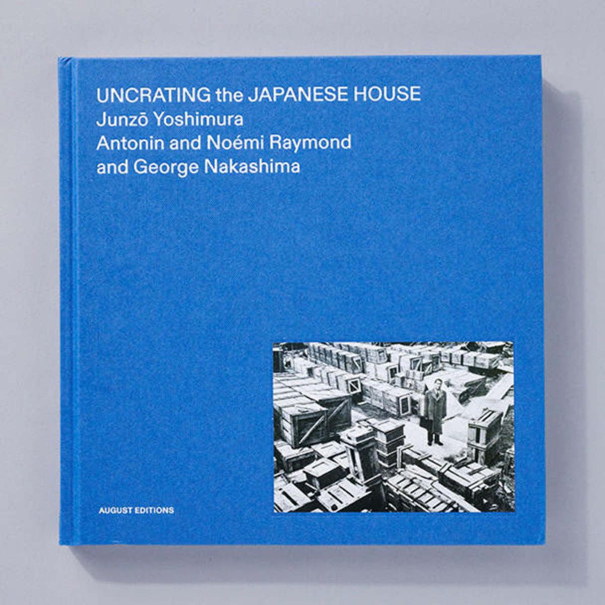 Artbook D.A.P. uncrating the japanese house: junzo yoshimura